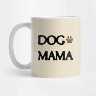 Dog Mama Dog Mom Mug